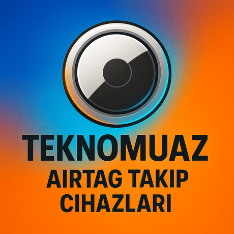 Air Tag Takip Cihazları - Tekno Muaz