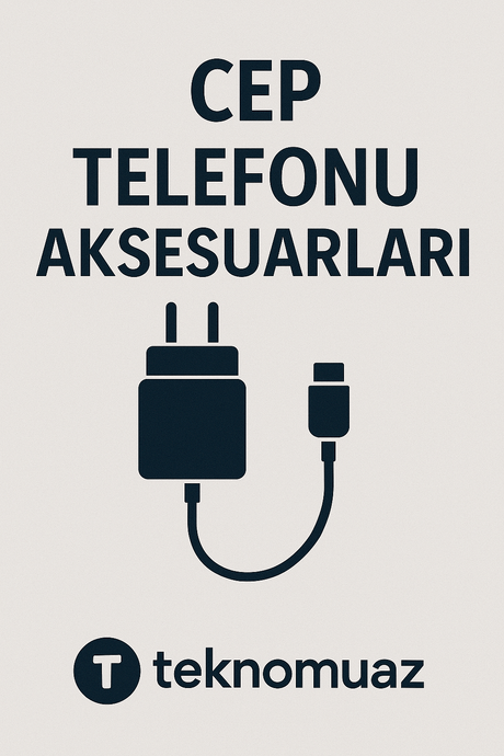 Cep Telefon Aksesuarları - Tekno Muaz