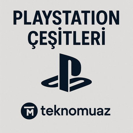 PlayStation Çeşitler - Tekno Muaz