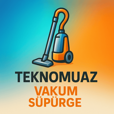 Vakum Süpürge - Tekno Muaz
